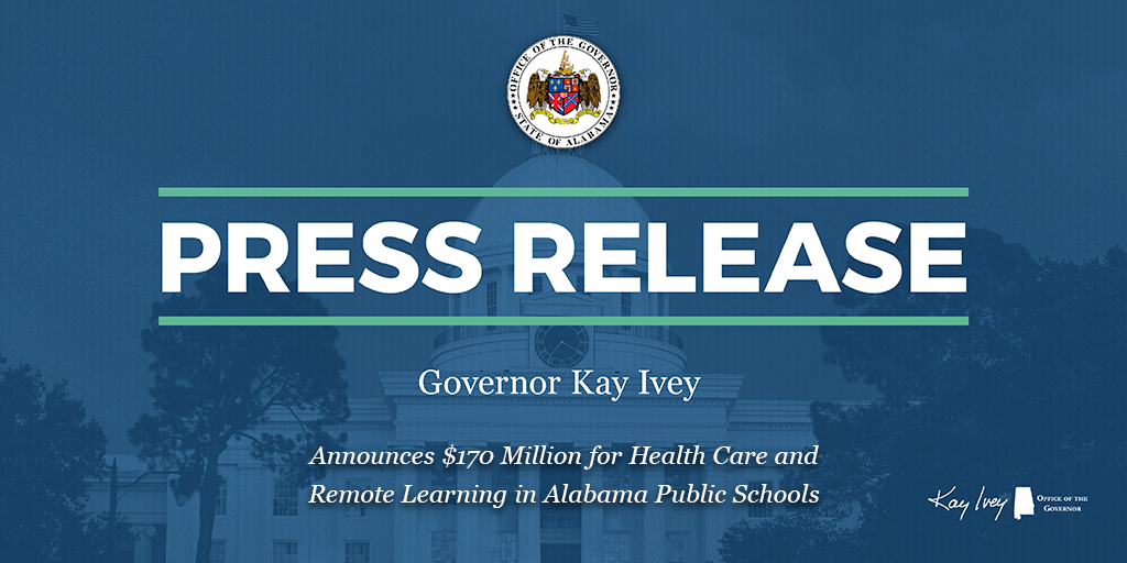 Governor Ivey Announces $170 Million for Health Care and Remote Learning in Alabama Public Schools