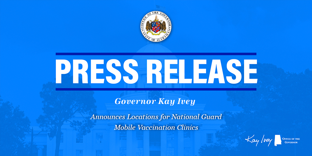 Governor Ivey Announces Locations For National Guard Mobile Vaccination Clinics - Office Of The Governor Of Alabama