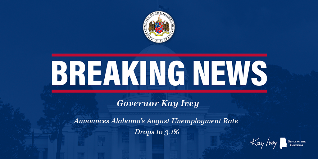 Governor Ivey Announces Alabama’s August Unemployment Rate Drops to 3.1%
