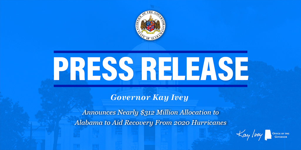 Governor Ivey Announces Alabama Receiving Nearly $312 Million to Aid Hurricane Recovery