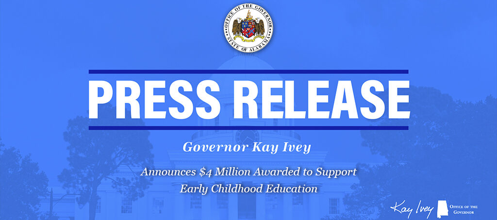 Governor Ivey Announces $4 Million Awarded to Support Early Childhood Education