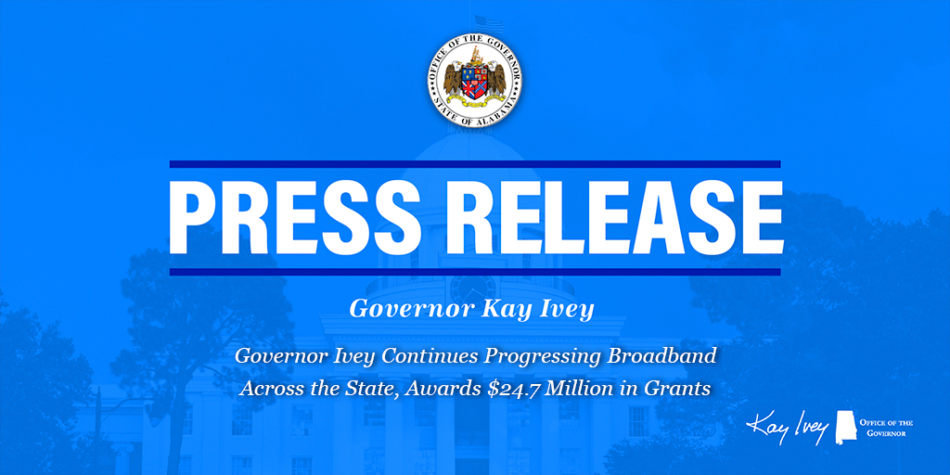 Governor Ivey Continues Progressing Broadband Across The State Awards 247 Million In Grants 