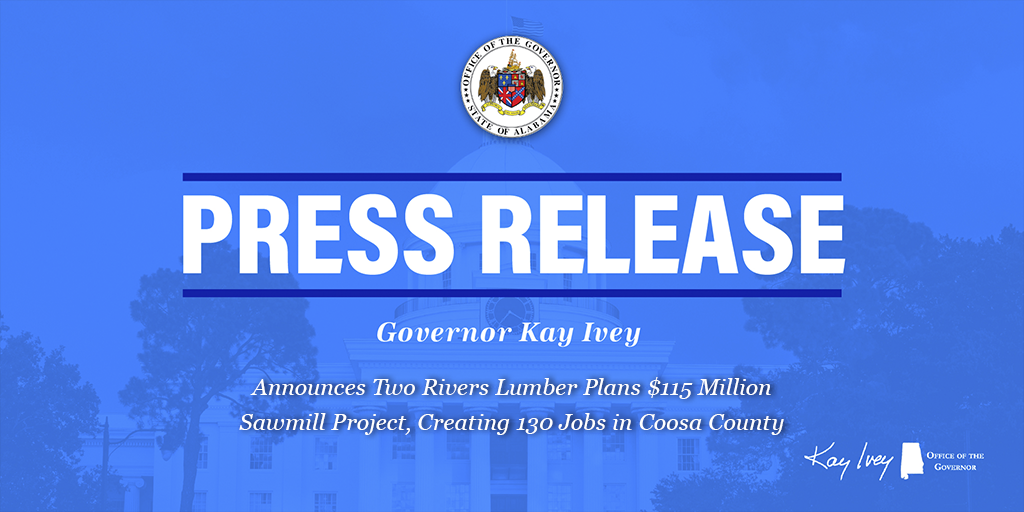 Governor Ivey Announces $115 Million Two Rivers Lumber Sawmill Project, Creating 130 Jobs in Coosa County