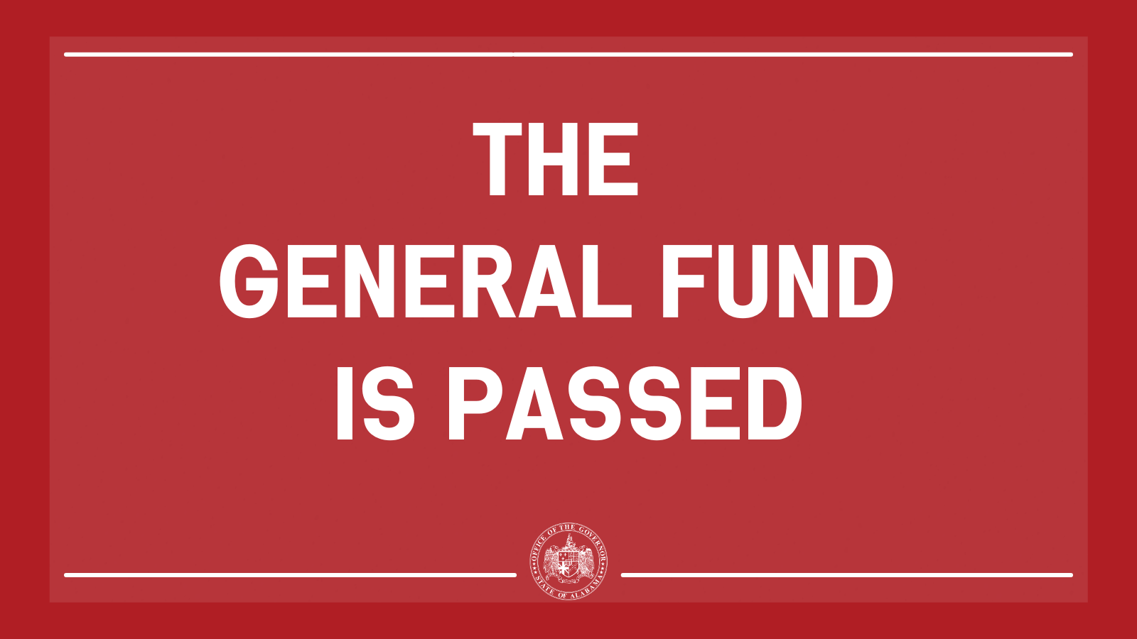 Governor Ivey Issues Statement on Passage of General Fund
