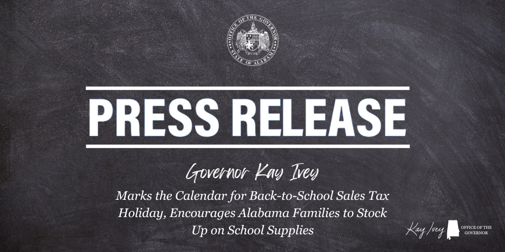 Governor Ivey Marks the Calendar for Back-to-School Sales Tax Holiday, Encourages Alabama Families to Stock Up on School Supplies