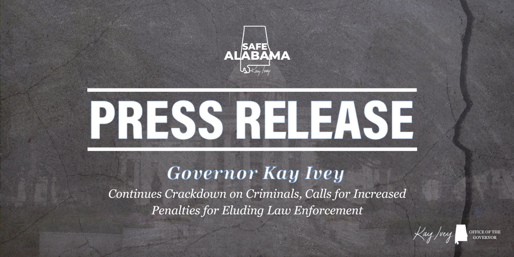 Governor Ivey Continues Crackdown on Criminals, Calls for Increased Penalties for Eluding Law Enforcement