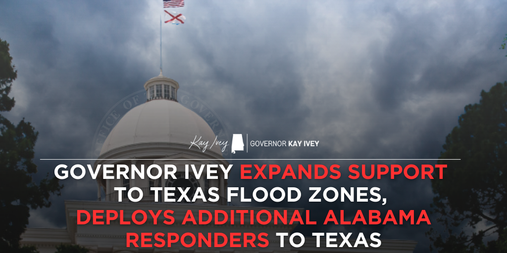 Governor Ivey Expands Support to Texas Flood Zones, Deploys Additional Alabama Responders to Texas