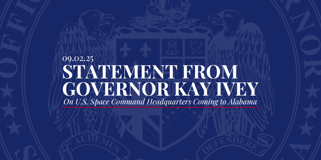 Governor Ivey Issues Statement on Space Command Headquarters Coming to Alabama