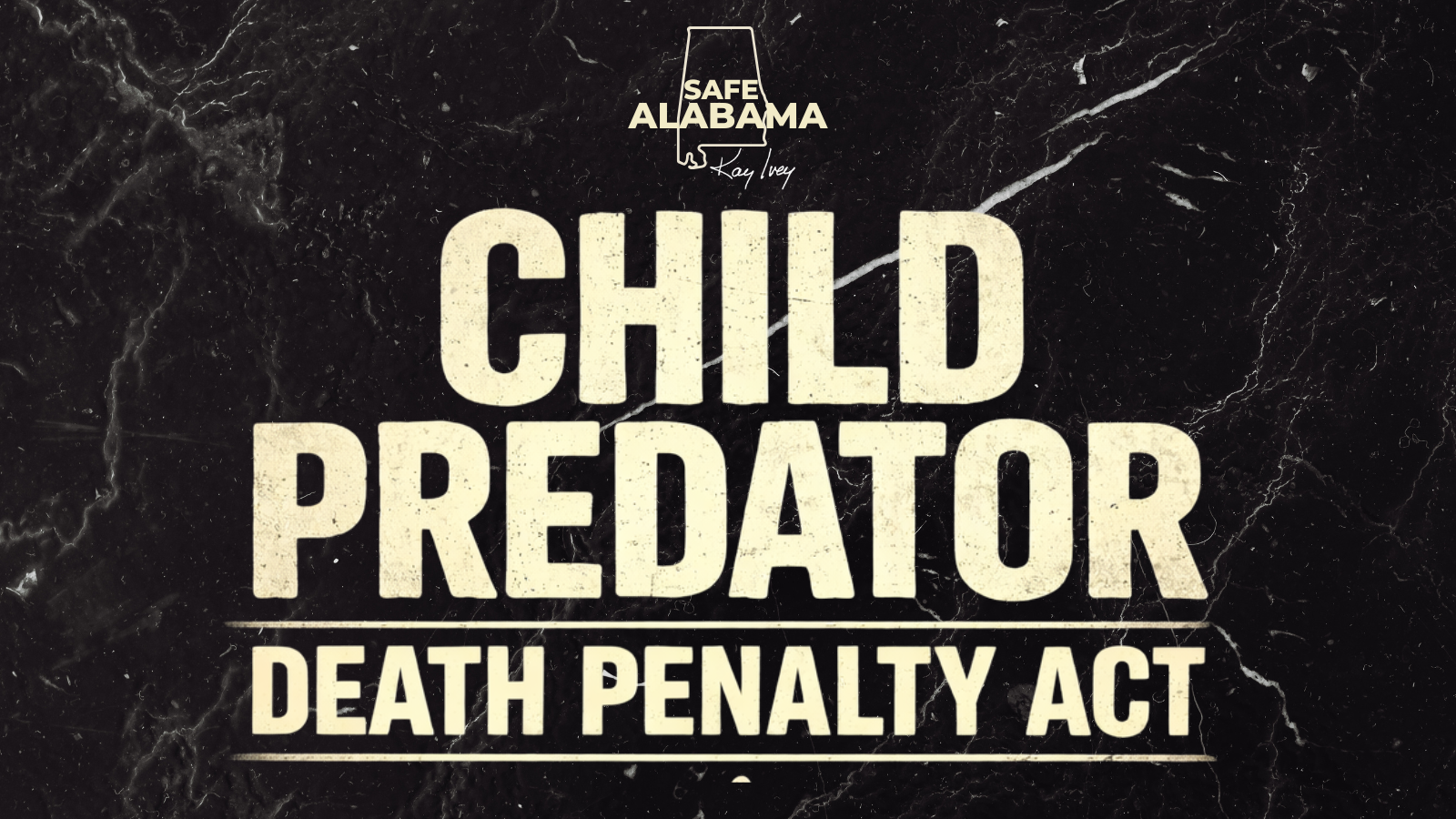 Governor Ivey Supports Prompt Passage of Child Predator Death Penalty Act