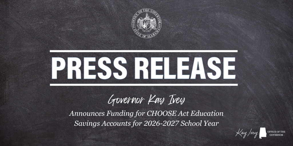 Governor Ivey Announces Funding for CHOOSE Act Education Savings Accounts for 2026-2027 School Year