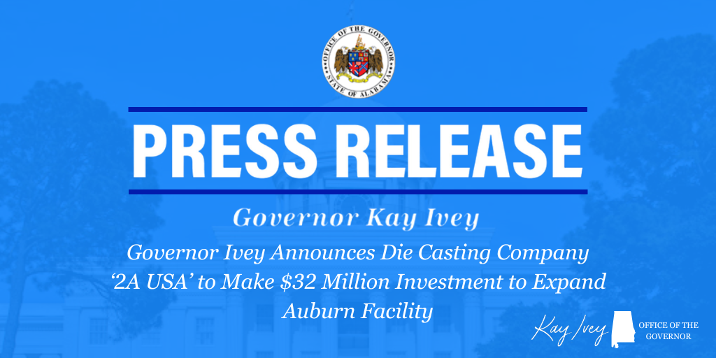 Governor Ivey Announces Die Casting Company ‘2A USA’ to Make $32 Million Investment to Expand Auburn Facility