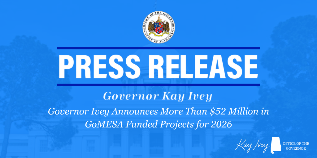 Governor Ivey Announces More Than $52 Million in GoMESA Funded Projects for 2026