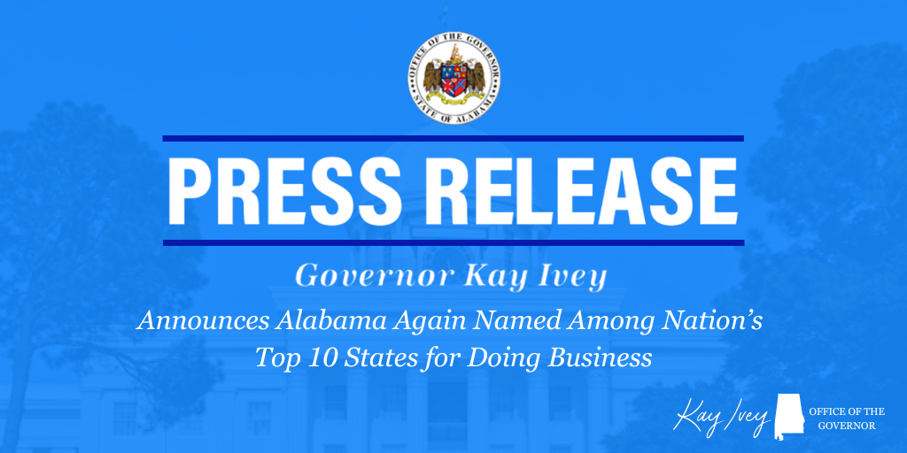 Governor Ivey Announces Alabama Again Named Among Nation’s Top 10 States for Doing Business